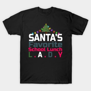 santa's favorite school lunch lady gift T-Shirt